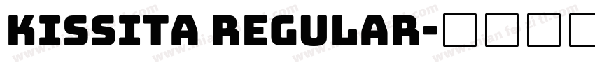 kissita Regular字体转换